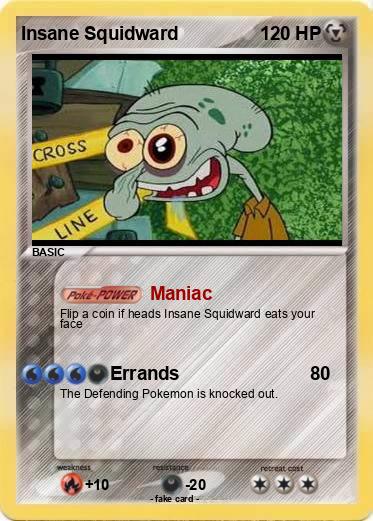 Pokemon Insane Squidward