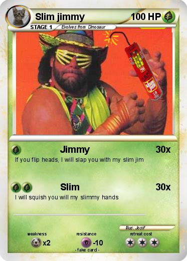 Pokemon Slim jimmy