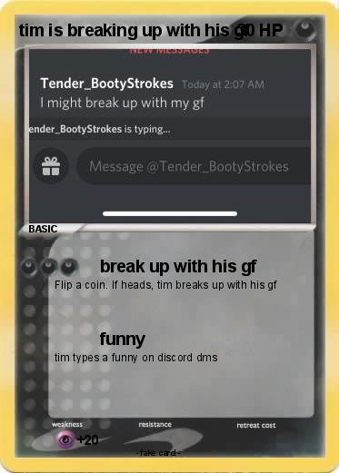 Pokemon tim is breaking up with his gf