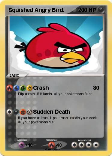 Pokemon Squished Angry Bird.