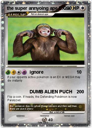 Pokemon the super annyoing ape EX