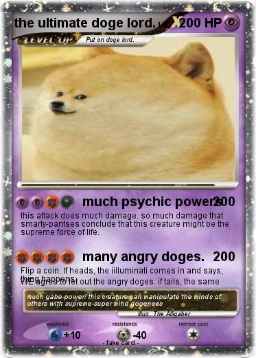Pokemon the ultimate doge lord.