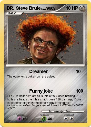 Pokemon DR. Steve Brule