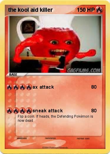 Pokemon the kool aid killer
