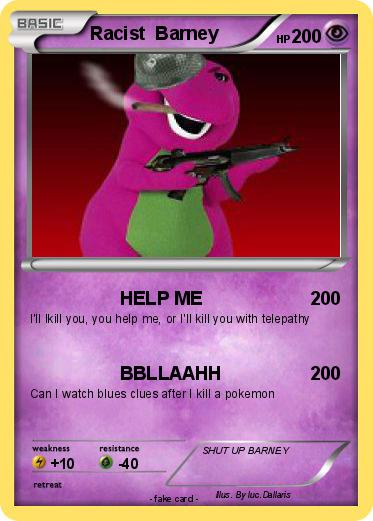 Pokemon Racist  Barney