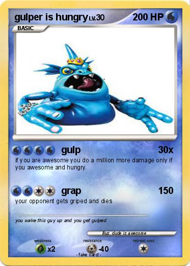 Pokemon gulper is hungry