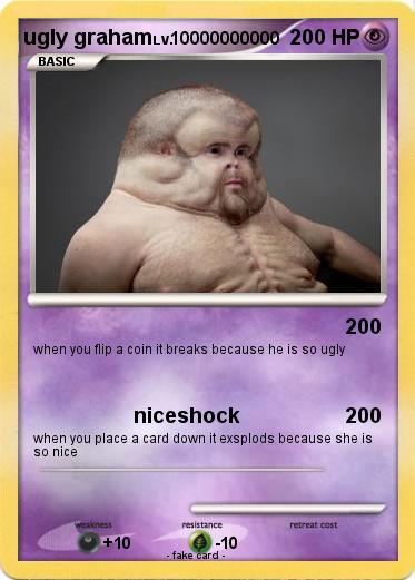 Pokemon ugly graham