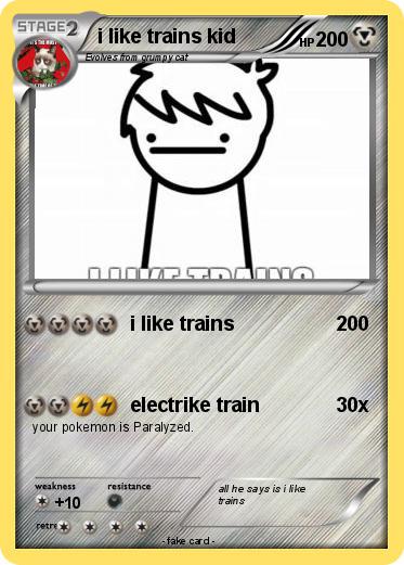 Pokemon i like trains kid
