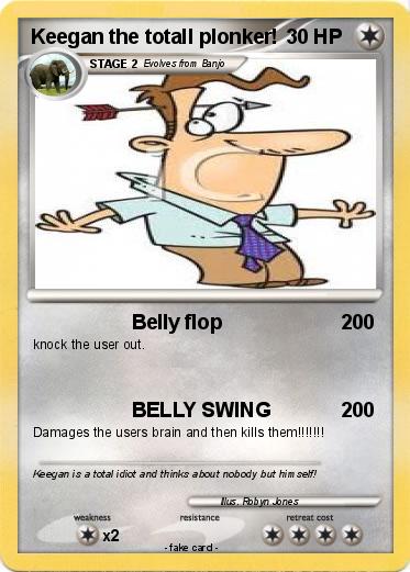 Pokemon Keegan the totall plonker!