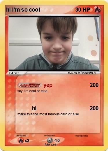 Pokemon hi I'm so cool