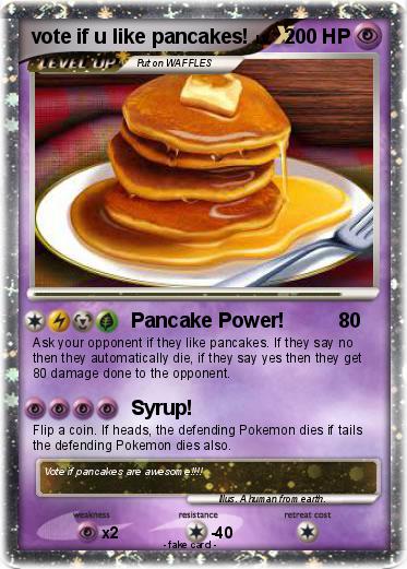 Pokemon vote if u like pancakes!