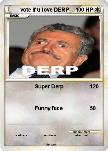 Pokemon vote if u love DERP
