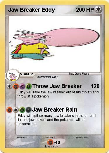 Pokemon Jaw Breaker Eddy