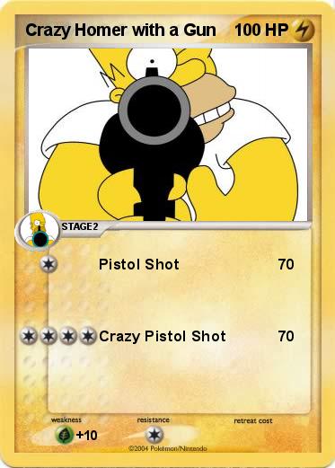 Pokemon Crazy Homer with a Gun