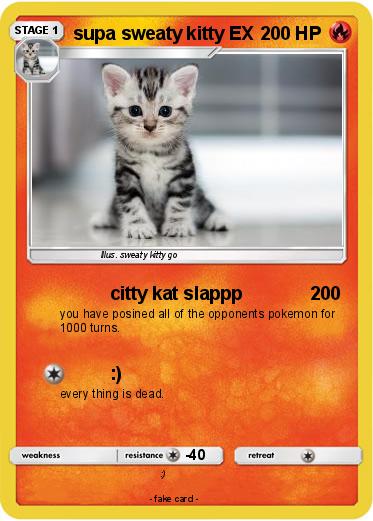 Pokemon supa sweaty kitty EX