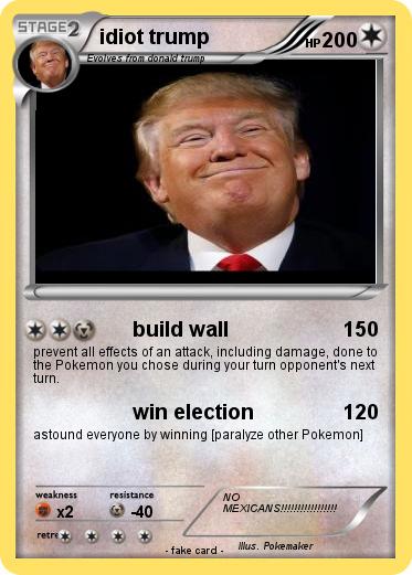 Pokemon idiot trump