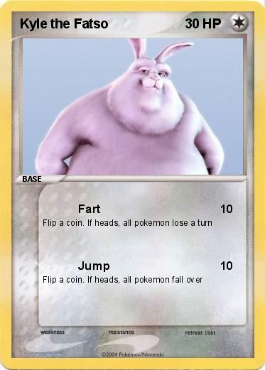 Pokemon Kyle the Fatso