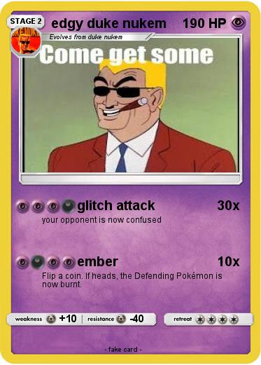 Pokemon edgy duke nukem