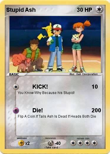 Pokemon Stupid Ash