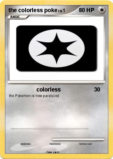 Pokemon the colorless poke