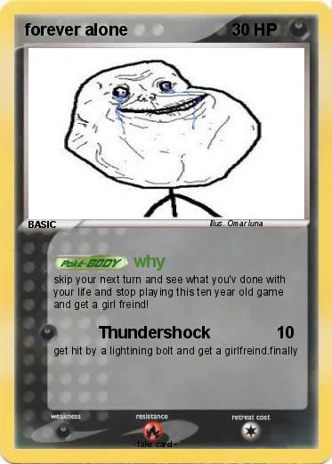 Pokemon forever alone