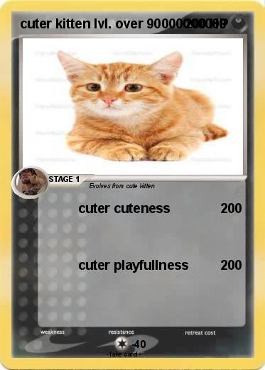 Pokemon cuter kitten lvl. over 90000000000