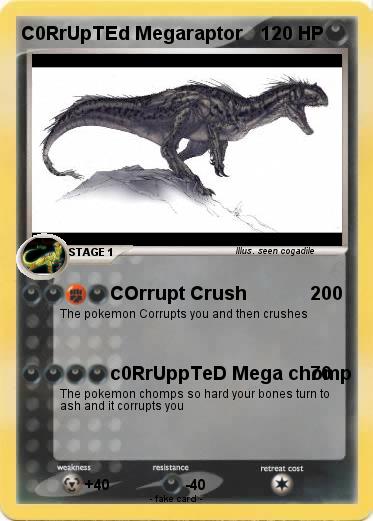 Pokemon C0RrUpTEd Megaraptor