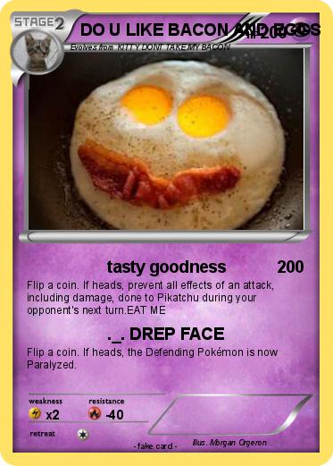 Pokemon DO U LIKE BACON AND EGGS