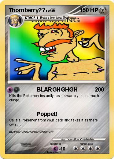 Pokemon Thornberry??