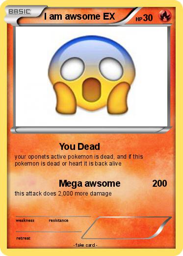 Pokemon I am awsome EX