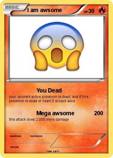 Pokemon I am awsome