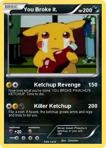 Pokemon You Broke it.