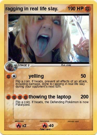 Pokemon ragging in real life slay.