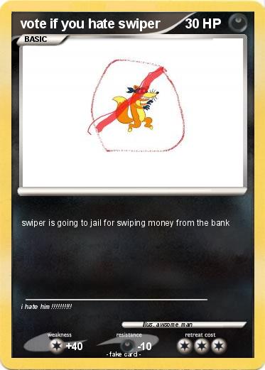 Pokemon vote if you hate swiper