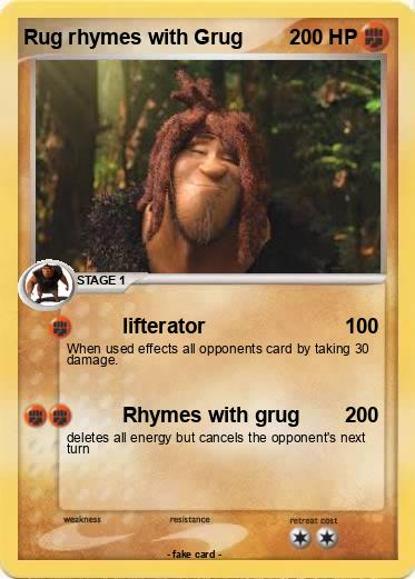 Pokemon Rug rhymes with Grug