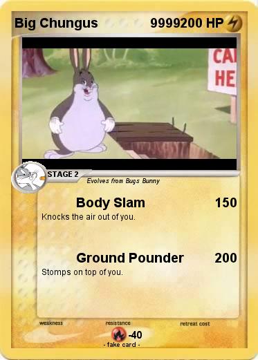 Pokemon Big Chungus               9999