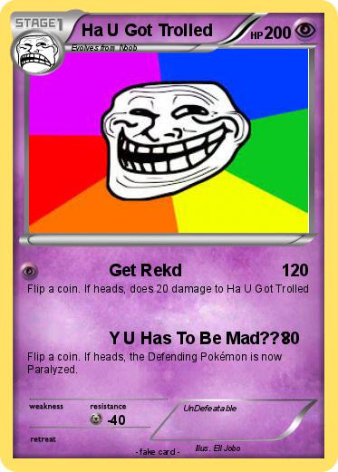 Pokemon Ha U Got Trolled