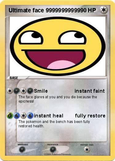 Pokemon Ultimate face 99999999999