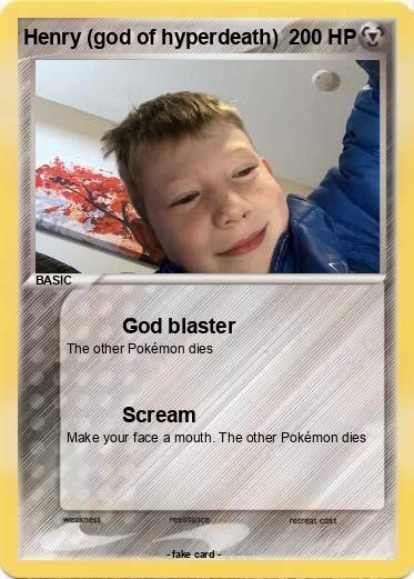 Pokemon Henry (god of hyperdeath)