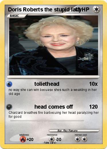 Pokemon Doris Roberts the stupid lady