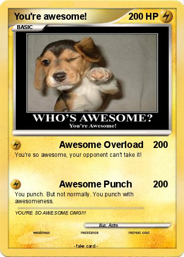 Pokemon You're awesome!