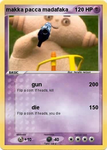 Pokemon makka pacca madafaka
