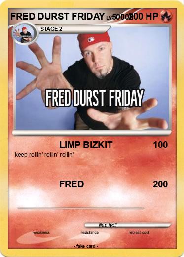 Pokemon FRED DURST FRIDAY