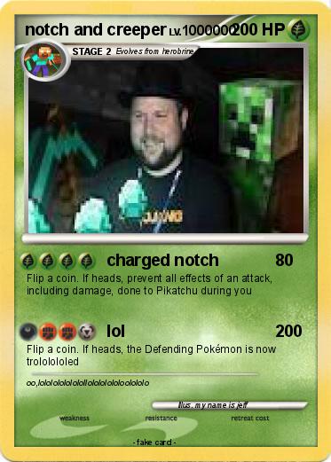 Pokemon notch and creeper