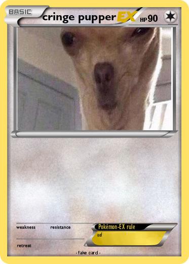 Pokemon cringe pupper