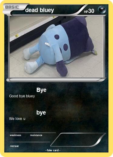 Pokemon dead bluey