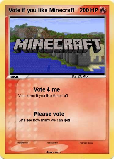 Pokemon Vote if you like Minecraft