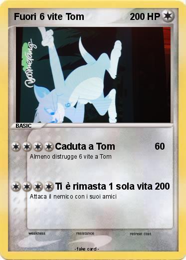 Pokemon Fuori 6 vite Tom