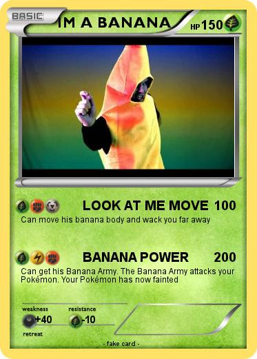 Pokemon IM A BANANA