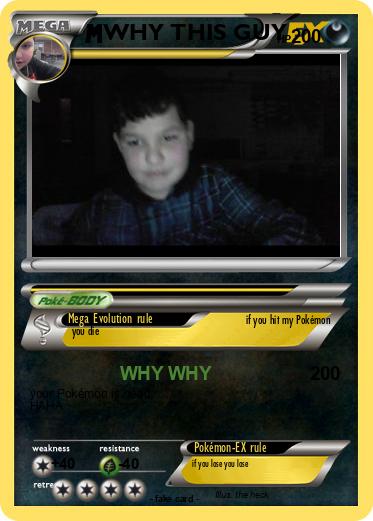 Pokemon WHY THIS GUY